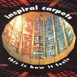 Inspiral Carpets : This Is How It Feels